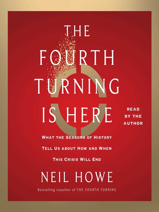 Title details for The Fourth Turning Is Here by Neil Howe - Wait list